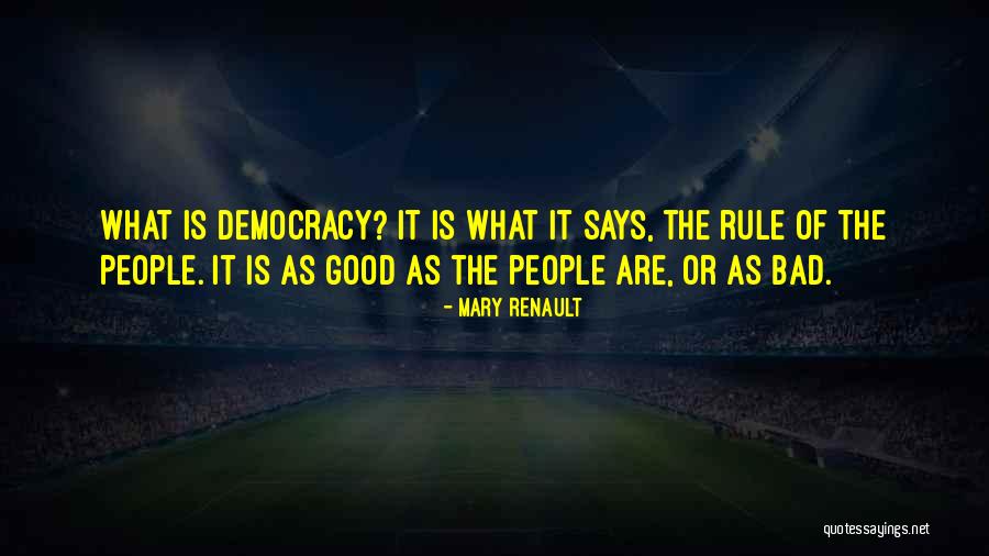 Classical Democracy Quotes By Mary Renault Classical Democracy Quotes By Mary Renault