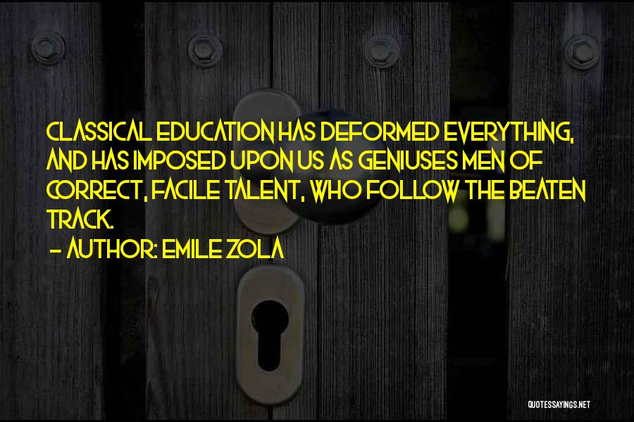 Classical Education Quotes By Emile Zola