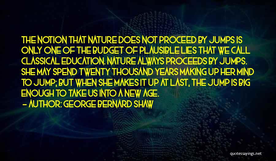 Classical Education Quotes By George Bernard Shaw