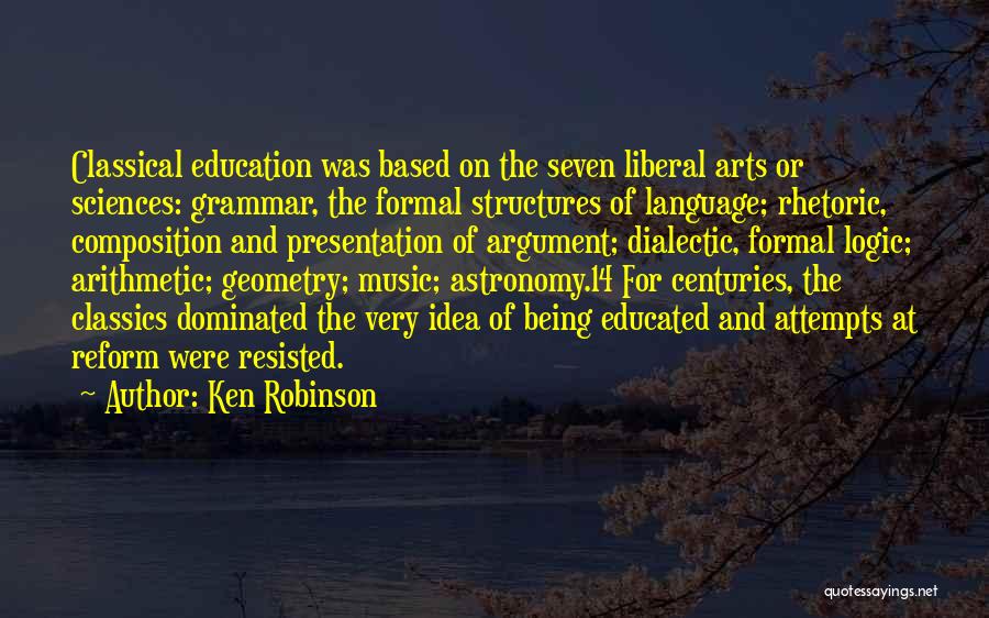 Classical Education Quotes By Ken Robinson