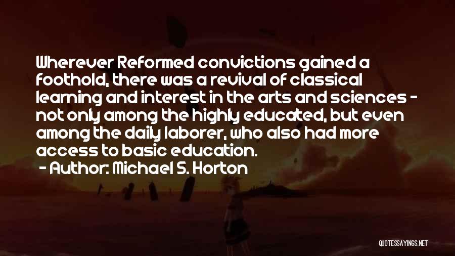 Classical Education Quotes By Michael S. Horton