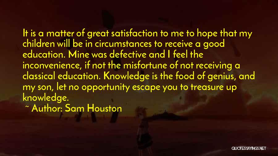 Classical Education Quotes By Sam Houston