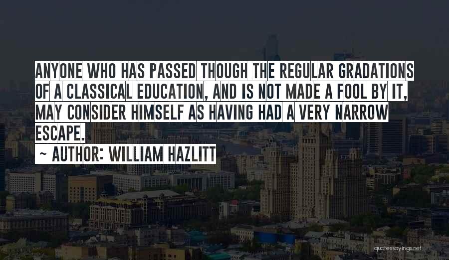 Classical Education Quotes By William Hazlitt