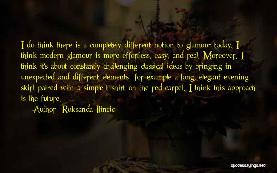 Classical Elements Quotes By Roksanda Ilincic