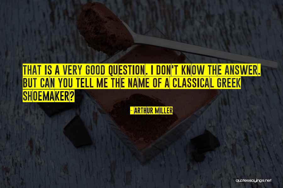 Classical Greek Quotes By Arthur Miller Classical Greek Quotes By Arthur Miller