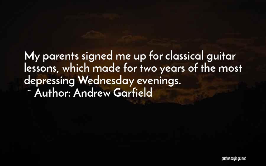 Classical Guitar Quotes By Andrew Garfield