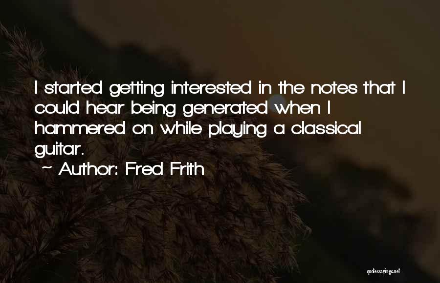 Classical Guitar Quotes By Fred Frith