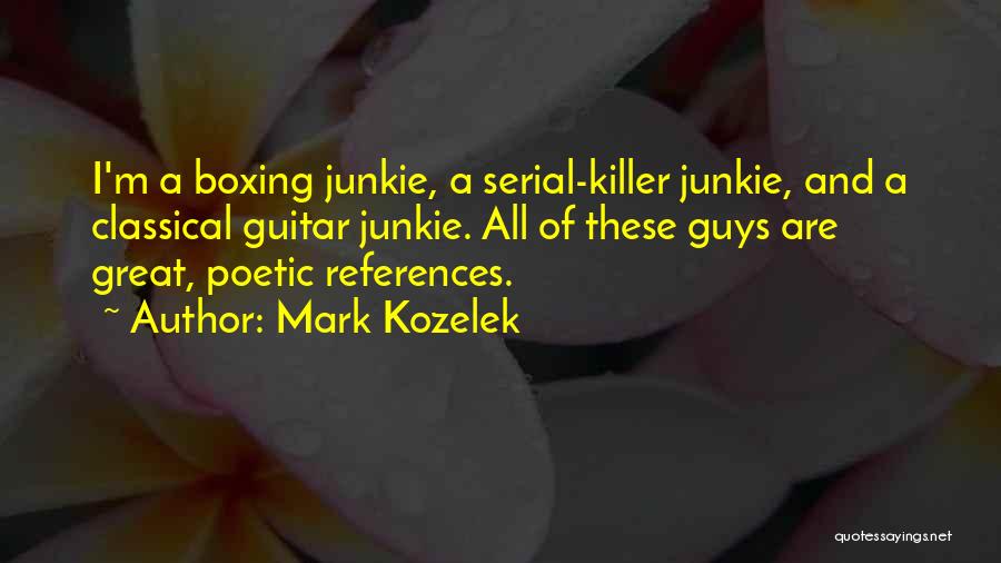 Classical Guitar Quotes By Mark Kozelek