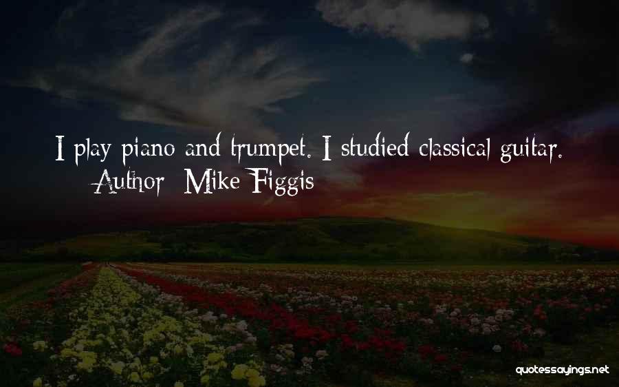 Classical Guitar Quotes By Mike Figgis