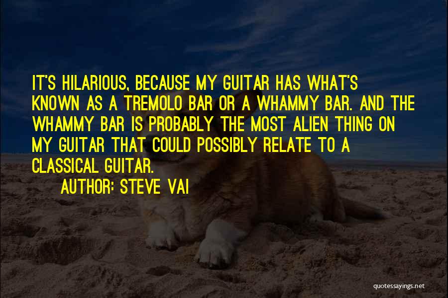 Classical Guitar Quotes By Steve Vai