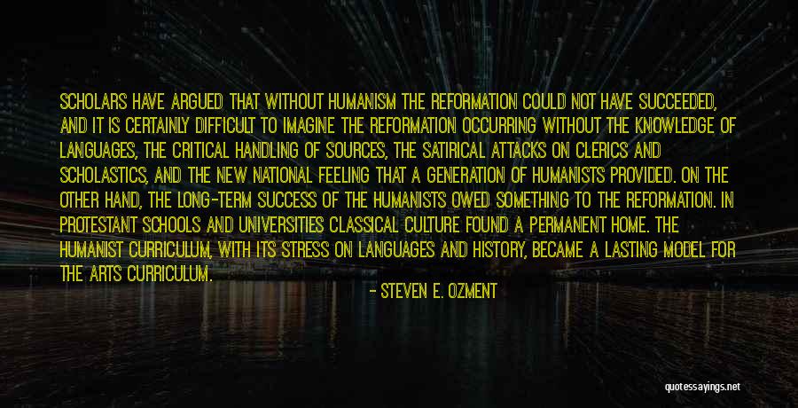 Classical Liberal Quotes By Steven E. Ozment Classical Liberal Quotes By Steven E. Ozment
