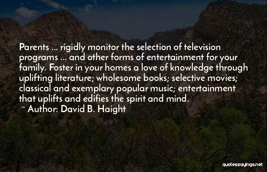 Classical Literature Quotes By David B. Haight
