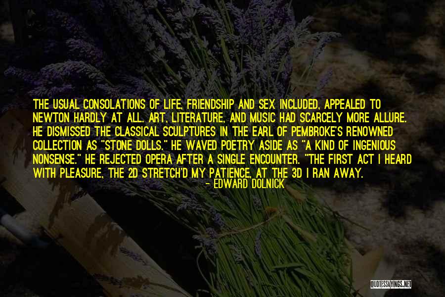 Classical Literature Quotes By Edward Dolnick Classical Literature Quotes By Edward Dolnick