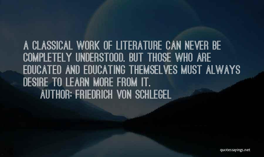 Classical Literature Quotes By Friedrich Von Schlegel
