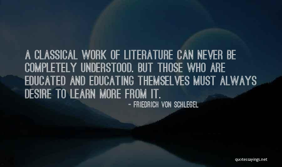 Classical Literature Quotes By Friedrich Von Schlegel Classical Literature Quotes By Friedrich Von Schlegel
