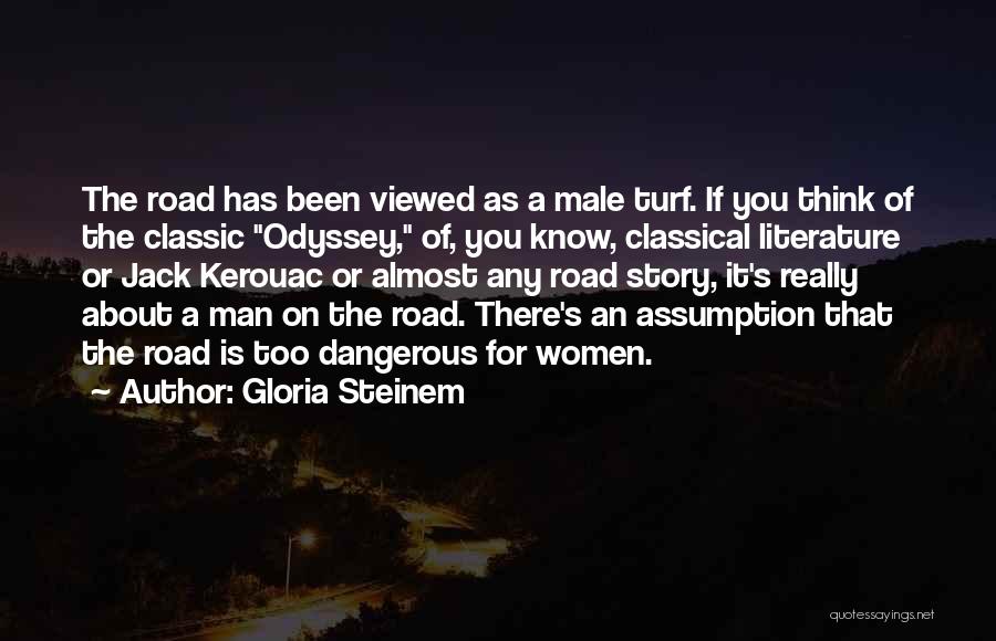 Classical Literature Quotes By Gloria Steinem