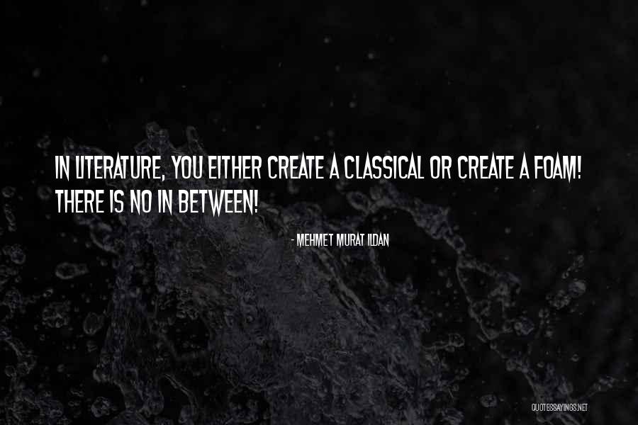 Classical Literature Quotes By Mehmet Murat Ildan Classical Literature Quotes By Mehmet Murat Ildan