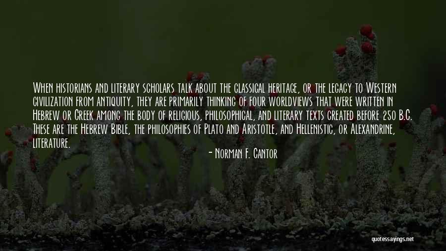 Classical Literature Quotes By Norman F. Cantor Classical Literature Quotes By Norman F. Cantor