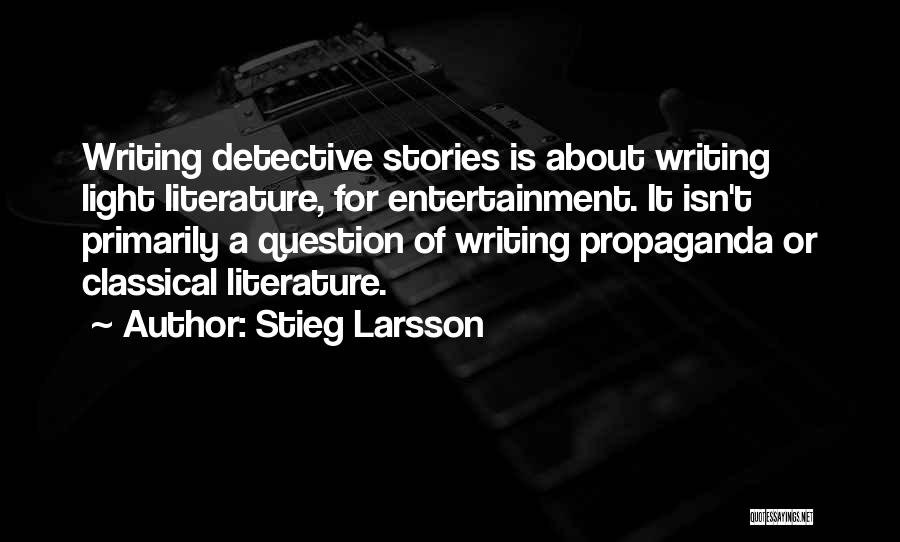 Classical Literature Quotes By Stieg Larsson