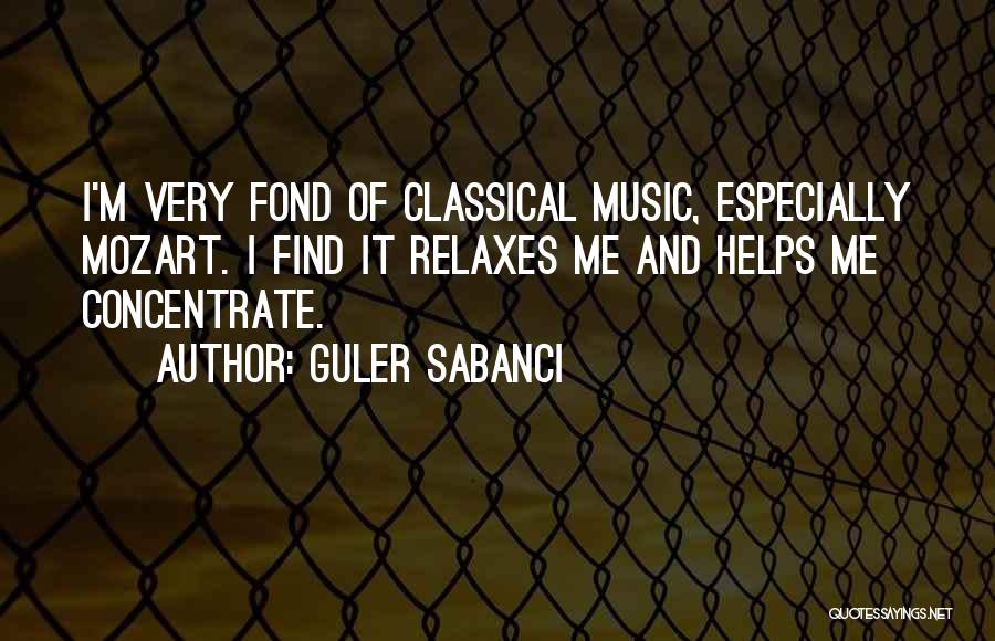 Classical Music Quotes By Guler Sabanci