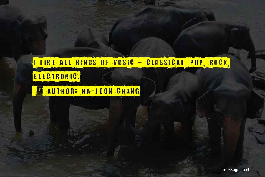 Classical Music Quotes By Ha-Joon Chang