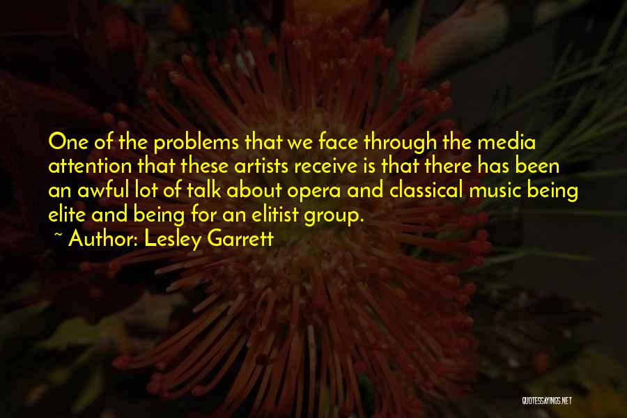 Classical Music Quotes By Lesley Garrett