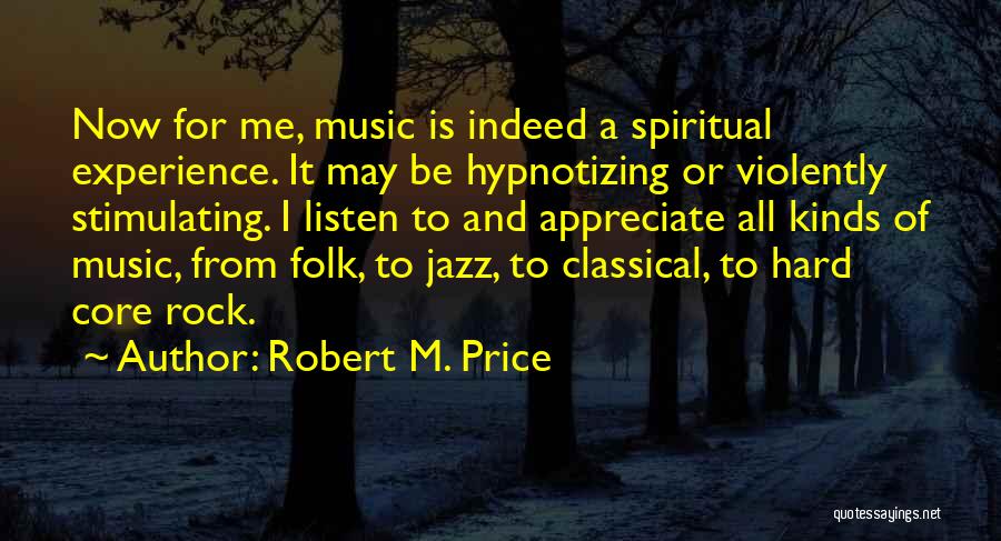 Classical Music Quotes By Robert M. Price