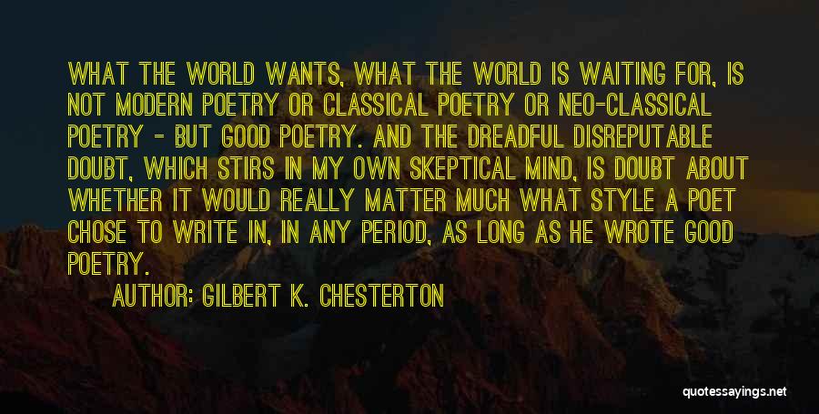 Classical Style Quotes By Gilbert K. Chesterton