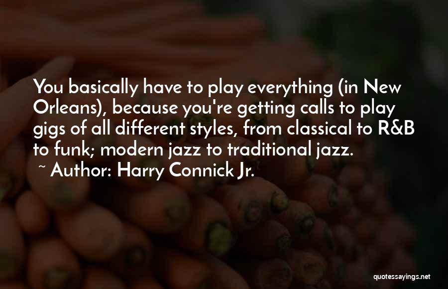 Classical Style Quotes By Harry Connick Jr.