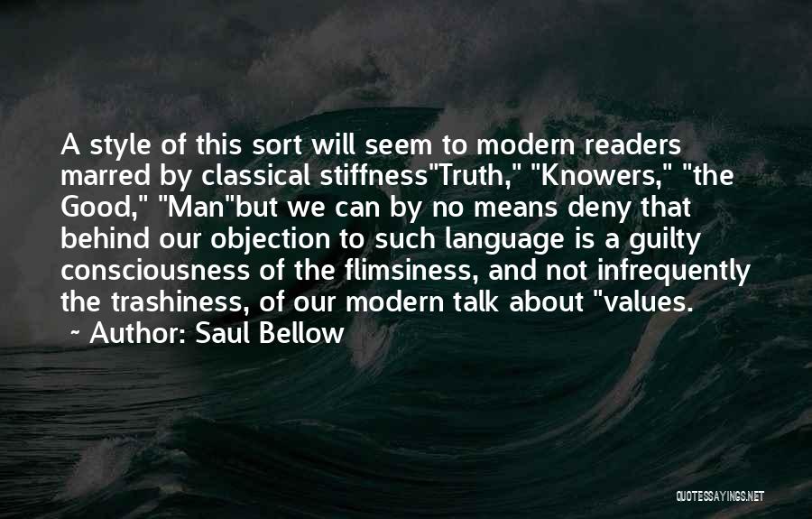 Classical Style Quotes By Saul Bellow