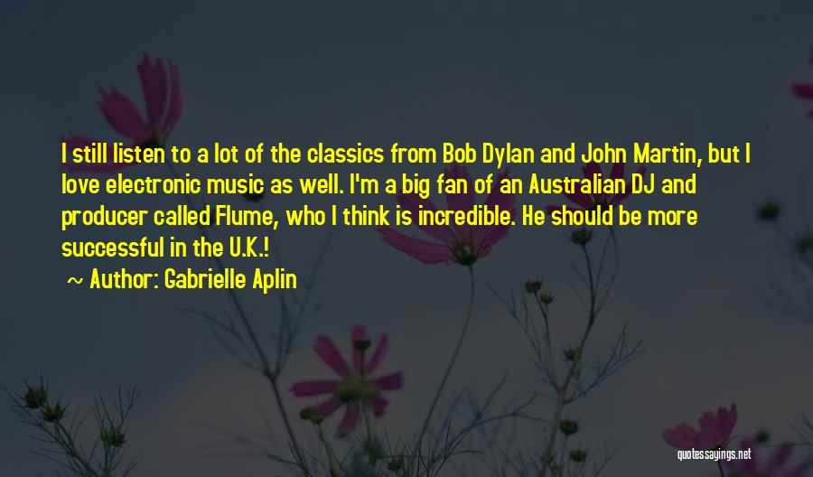 Classics Love Quotes By Gabrielle Aplin