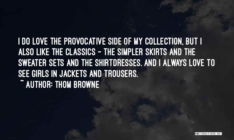 Classics Love Quotes By Thom Browne