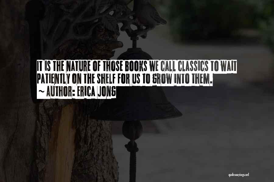 Classics Quotes By Erica Jong