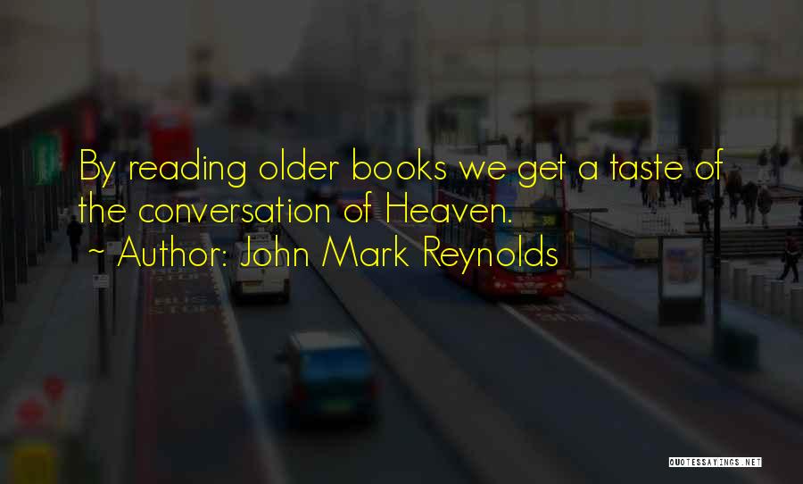 Classics Quotes By John Mark Reynolds