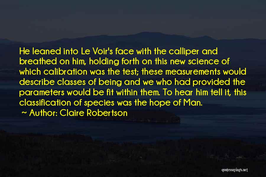 Classification Quotes By Claire Robertson