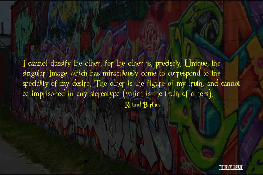 Classify Quotes By Roland Barthes Classify Quotes By Roland Barthes