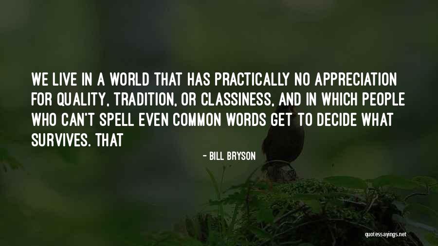 Classiness Quotes By Bill Bryson Classiness Quotes By Bill Bryson