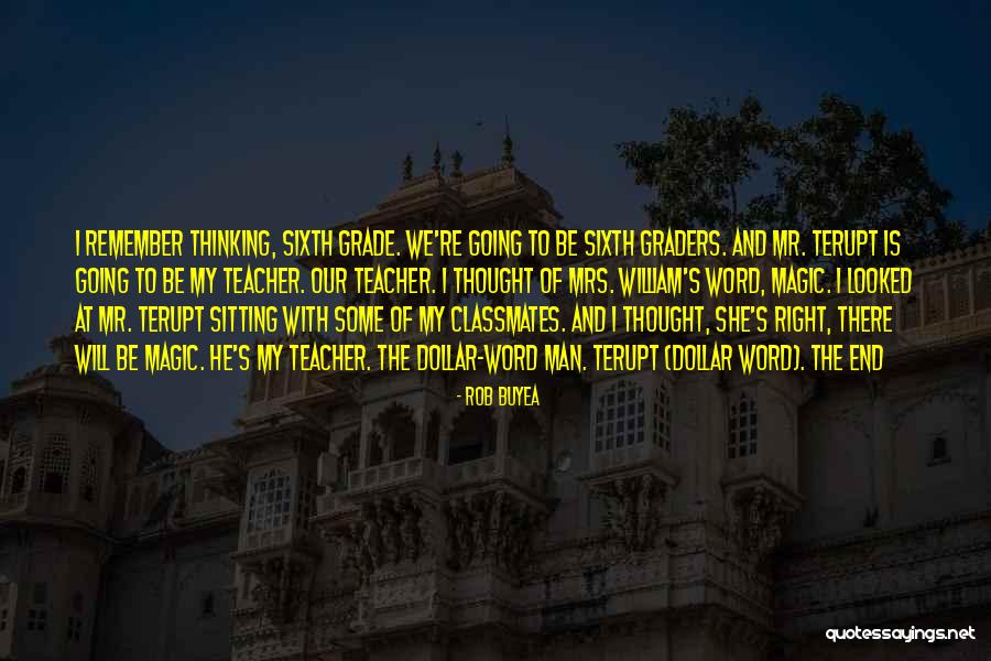 Classmates And Teacher Quotes By Rob Buyea Classmates And Teacher Quotes By Rob Buyea