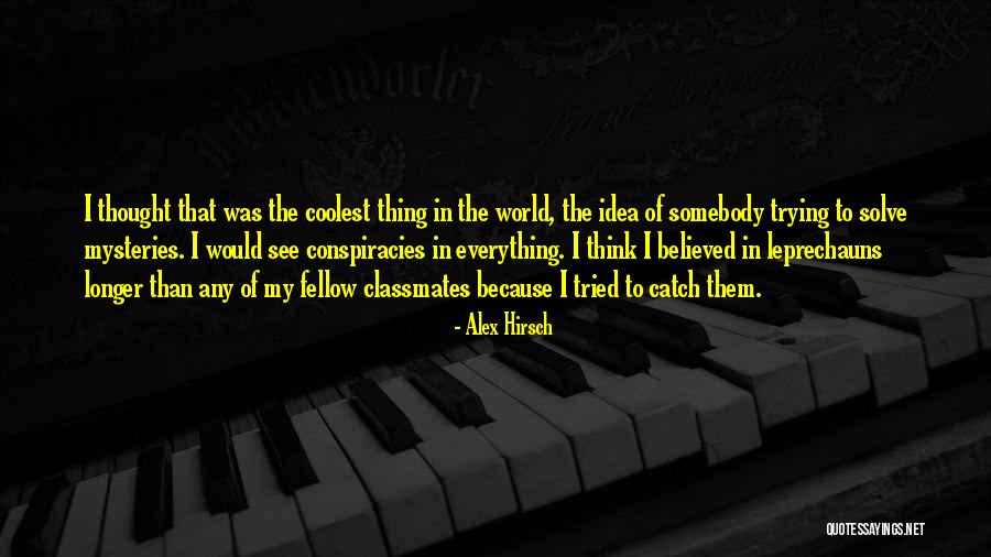 Classmates Quotes By Alex Hirsch Classmates Quotes By Alex Hirsch