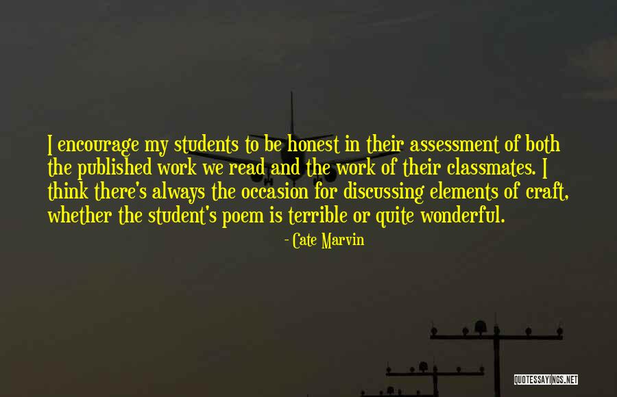 Classmates Quotes By Cate Marvin Classmates Quotes By Cate Marvin