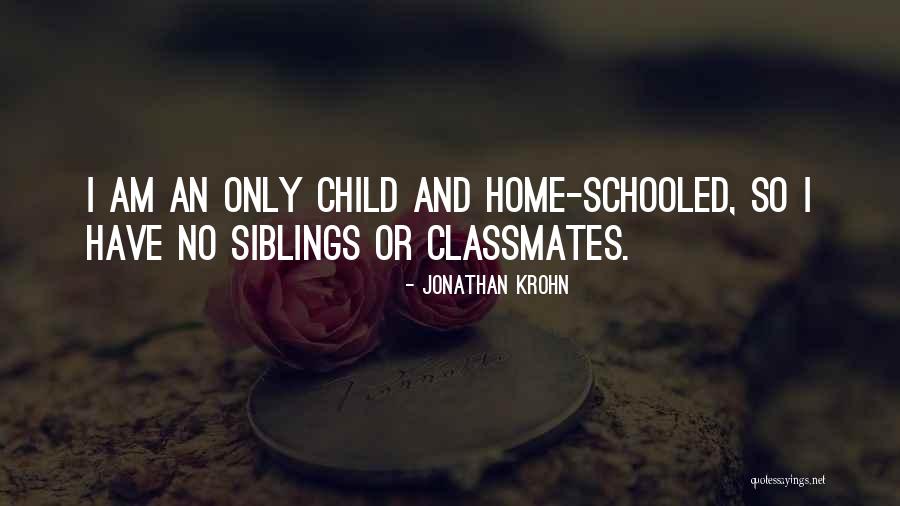 Classmates Quotes By Jonathan Krohn Classmates Quotes By Jonathan Krohn