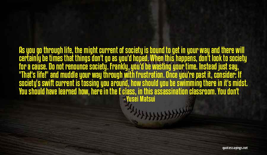 Classroom Assassination Quotes By Yusei Matsui Classroom Assassination Quotes By Yusei Matsui