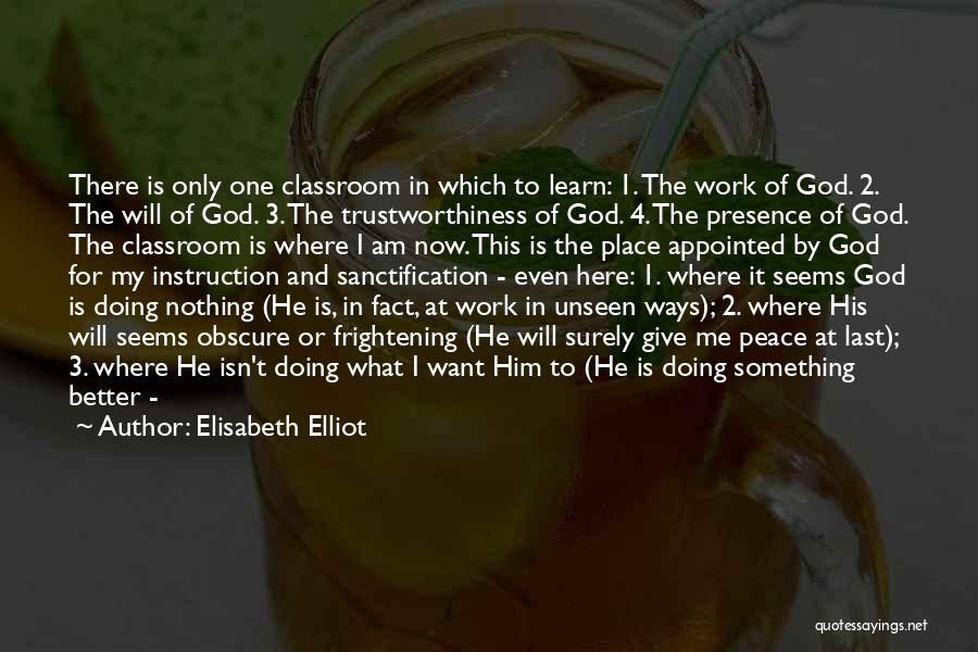Classroom Instruction Quotes By Elisabeth Elliot