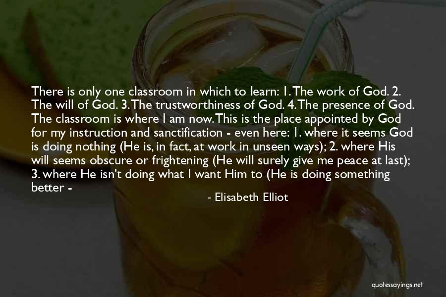 Classroom Instruction Quotes By Elisabeth Elliot