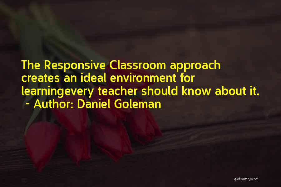 Classroom Management Quotes By Daniel Goleman