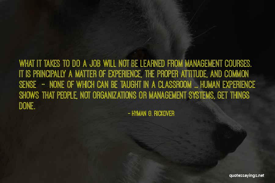 Classroom Management Quotes By Hyman G. Rickover