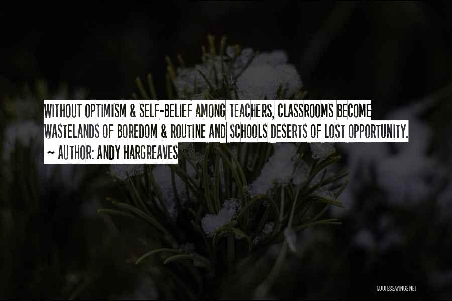 Classrooms Quotes By Andy Hargreaves