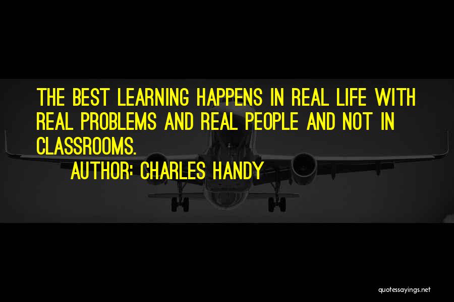 Classrooms Quotes By Charles Handy