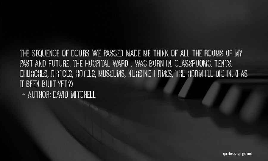 Classrooms Quotes By David Mitchell