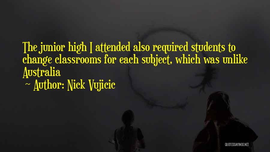 Classrooms Quotes By Nick Vujicic